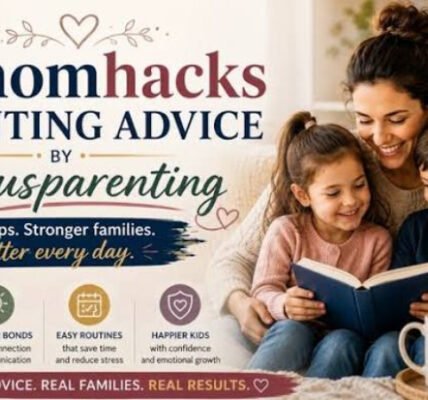 fpmomhacks parenting advice by famousparenting